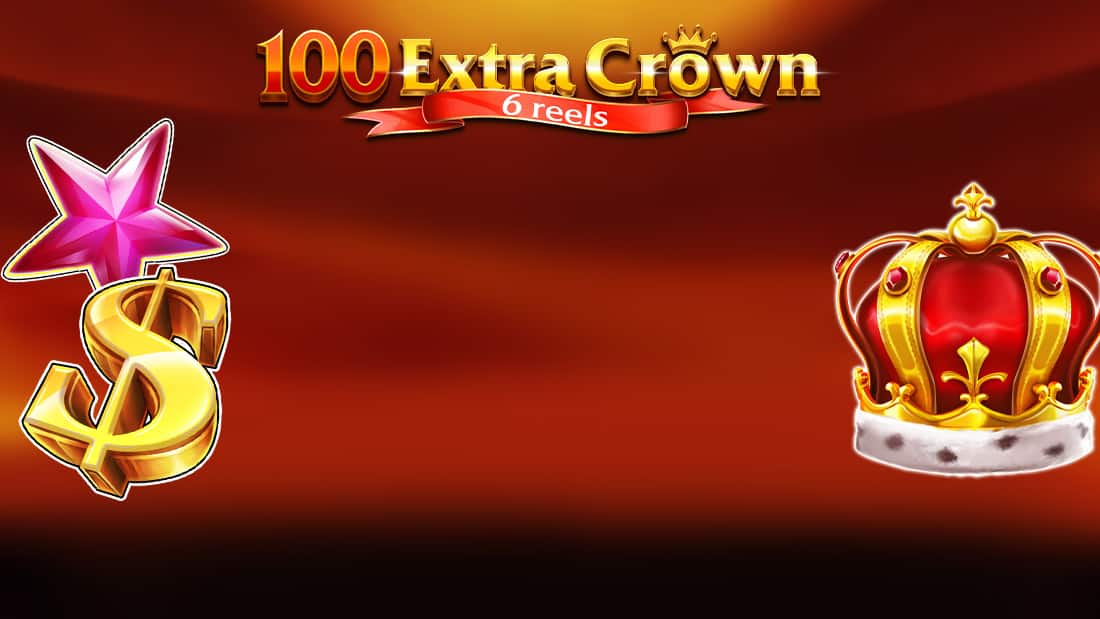 100 Extra Crown 6 Reels