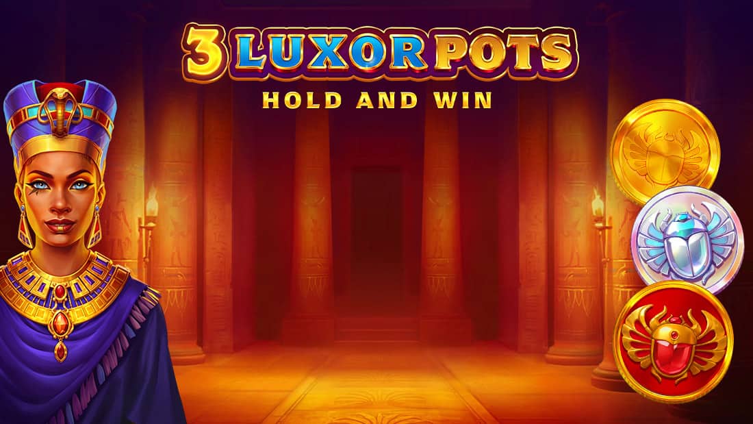 3 Luxor Pots Hold and Win