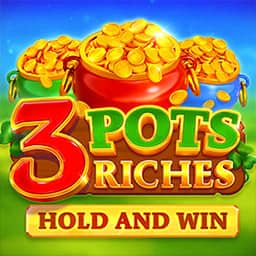 3 Pots Riches Extra Hold and Win
