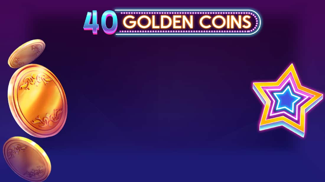 40 Golden Coins