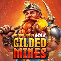 Action Boost Max Gilded Mines