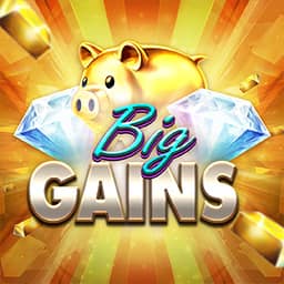 Big Gains