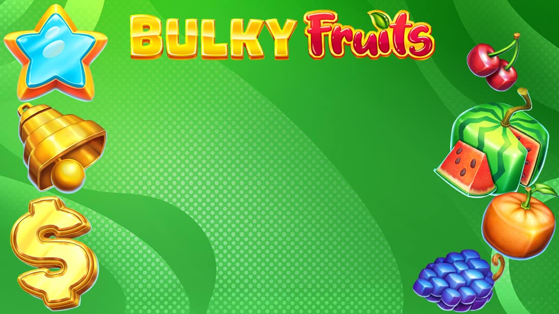 Bulky Fruits