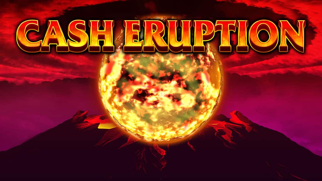 Cash Eruption