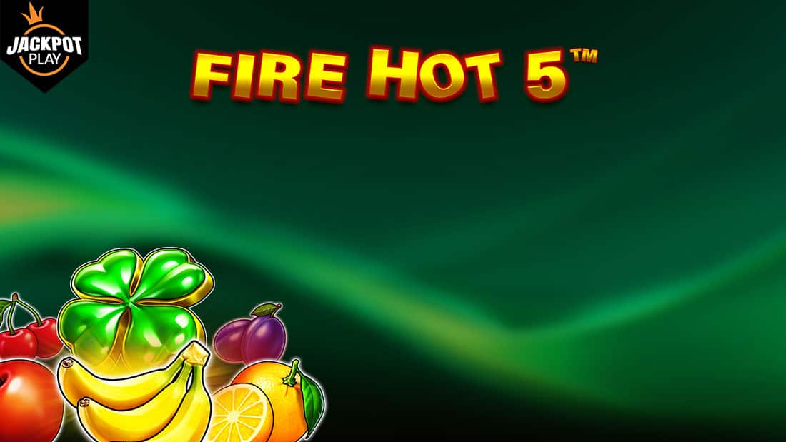 Fire Hot 5 Jackpot Play