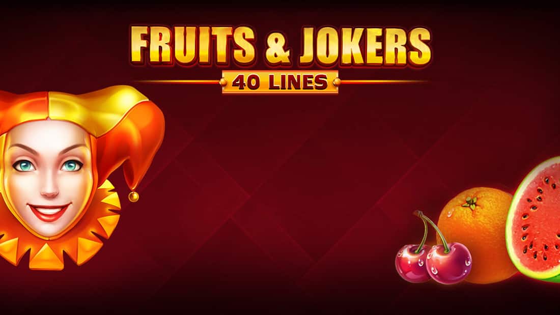 Fruits & Jokers: 40 Lines