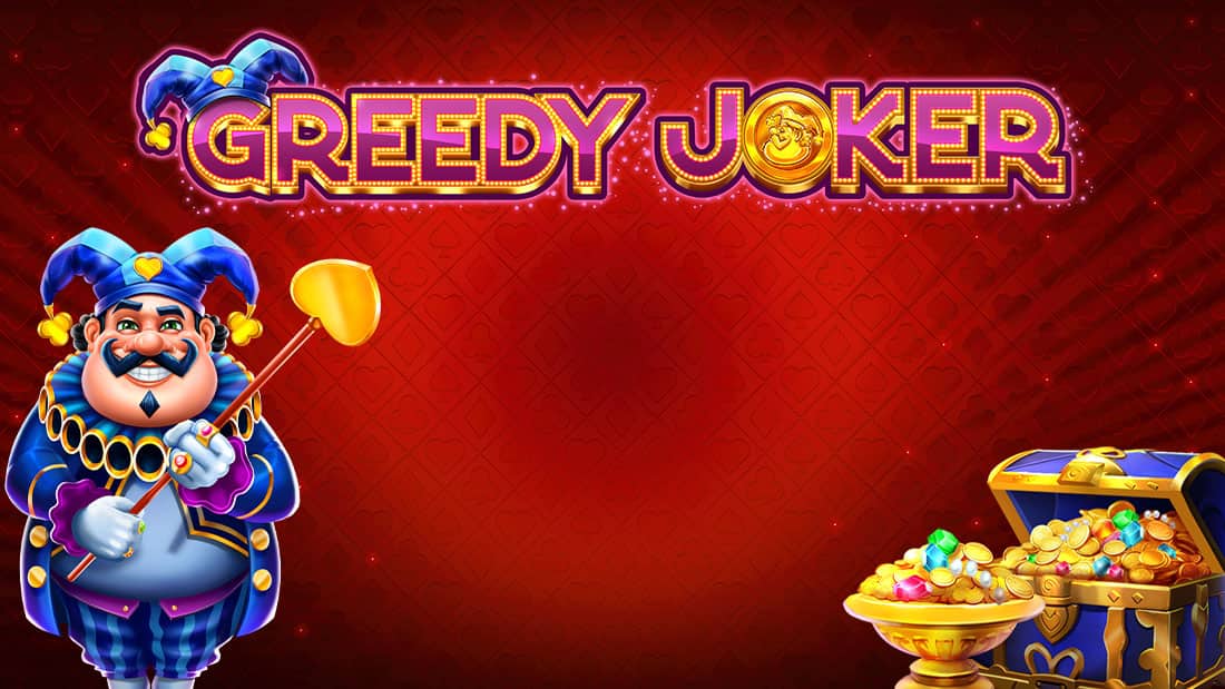 Greedy Joker