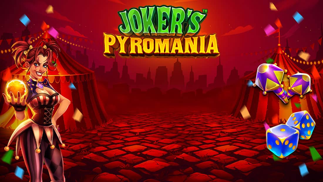Jokers Pyromania