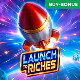 Launch to Riches