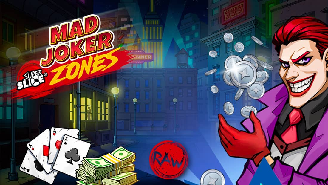 Mad Joker SuperSlice Zones