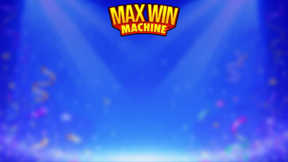 Max Win Machine