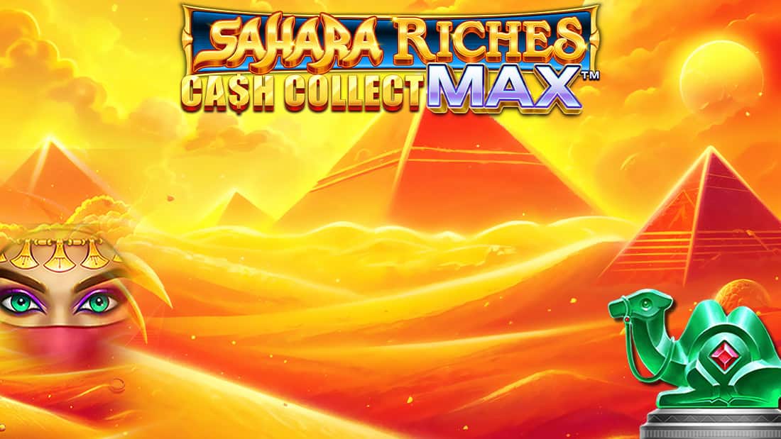Sahara Riches Cash Collect Max