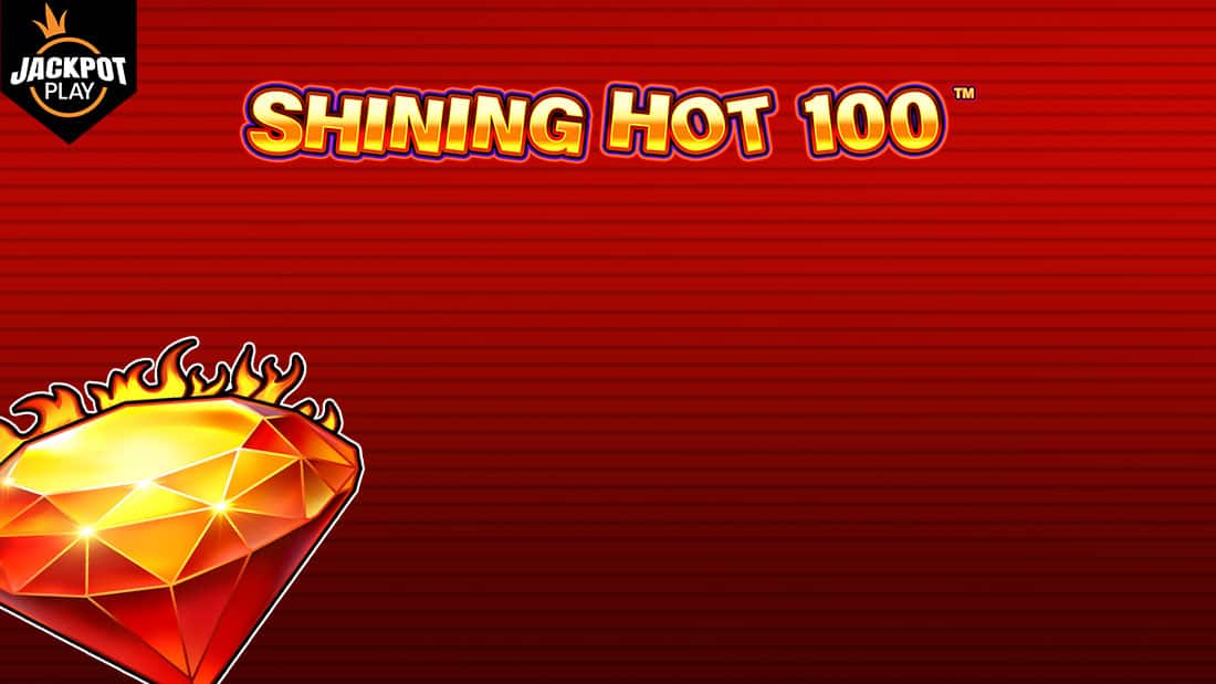 Shining Hot 100 Jackpot Play