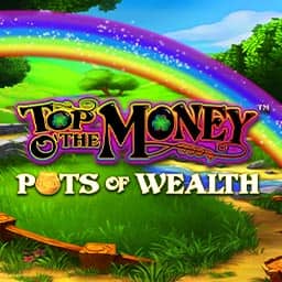 Top O' The Money - Pots of Wealth