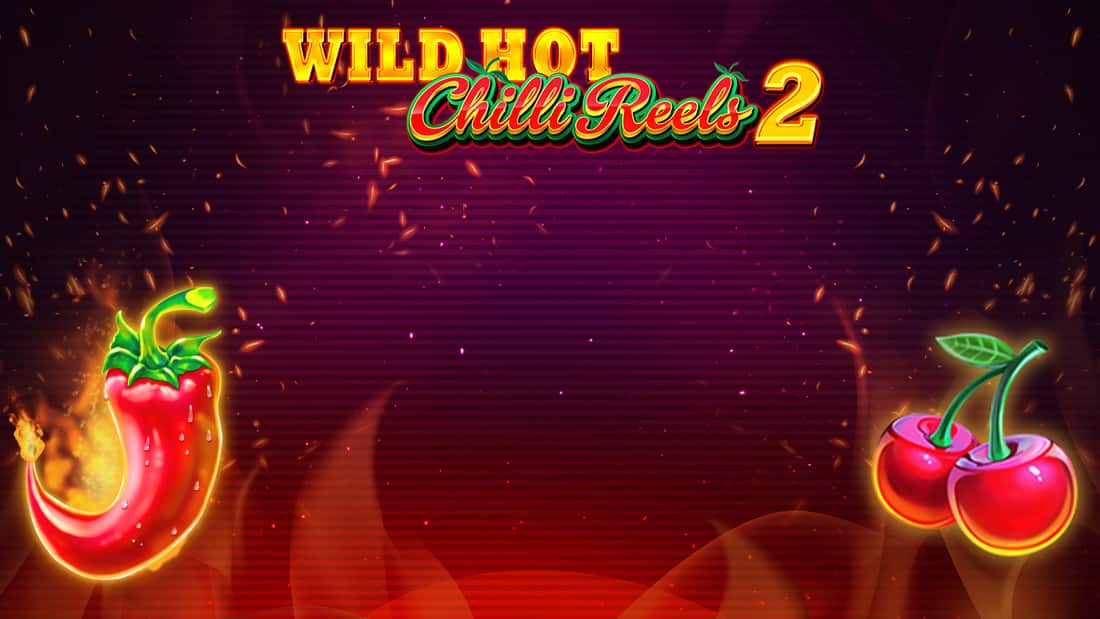 Wild Hot Chilli Reels 2