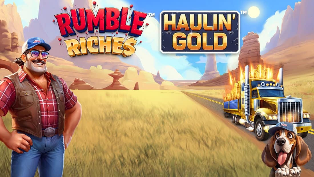 Rumble Riches - Haulin' Gold